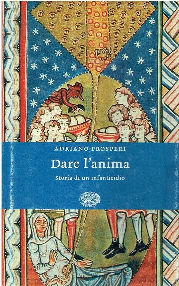 Dare l'Anima di Adriano Prosperi