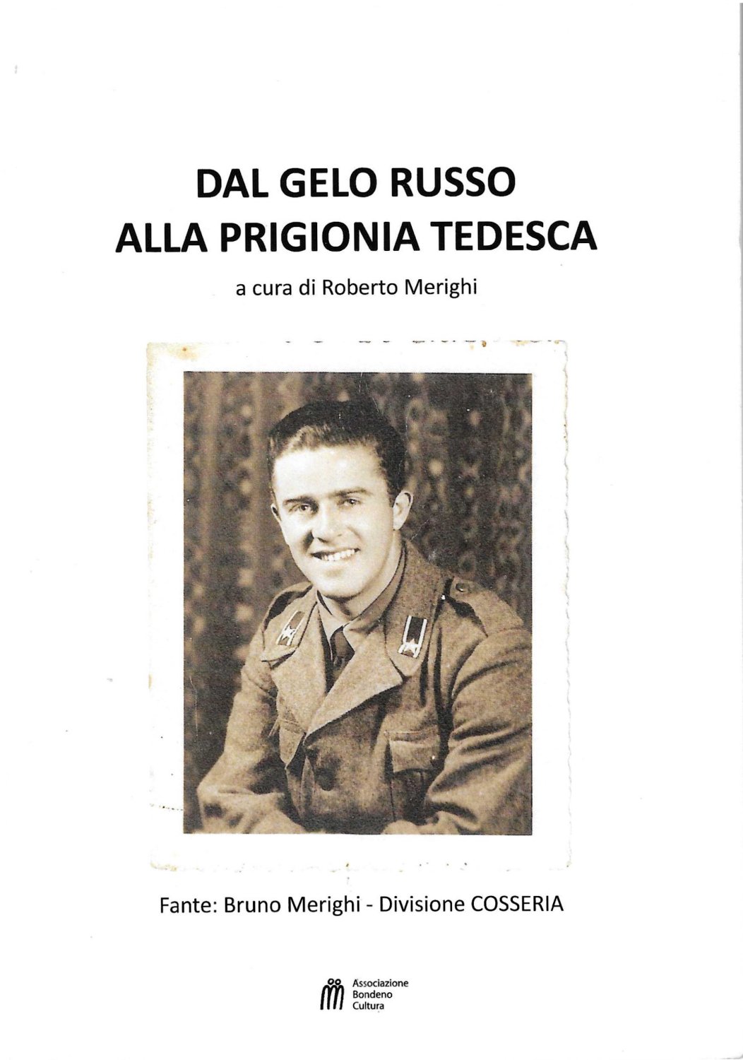 Bruno Merighi, dal gelo russo alla prigionia tedesca