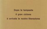 Dopo la tempesta il gran ciclone è arrivata la nostra liberazione